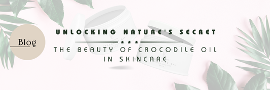 Unlocking Nature's Secret: The Beauty of Crocodile Oil in Skincare